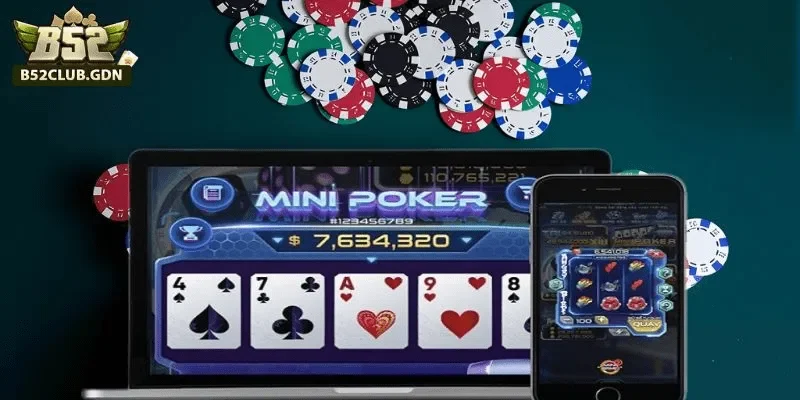Kinh nghiệm quay Mini Poker B52 từ cao thủ thực chiến Kinh nghiệm quay Mini Poker B52 từ cao thủ thực chiến